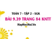 Bài 9.39 trang 84 Toán 7 Tập 2 Kết nối tri thức: Chứng minh...